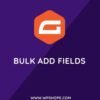 Gravity Forms Bulk Add Fields