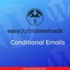Easy Digital Downloads Conditional Emails