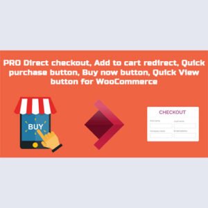 Direct Checkout Pro - Add To Cart Redirect, Buy Now Button WooCommerce