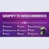 Import Shopify to WooCommerce