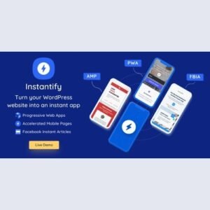 Instantify - PWA & Google AMP & Facebook IA for WordPress