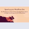 WP Offload Media - Speed UP Your WordPress Site