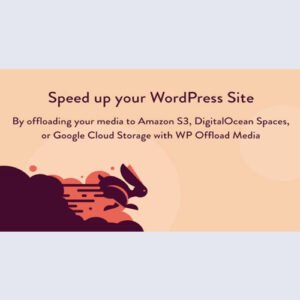 WP Offload Media - Speed UP Your WordPress Site