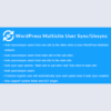 WordPress Multisite User Sync/Unsync v1.5.0
